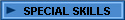 SPECIAL SKILLS
